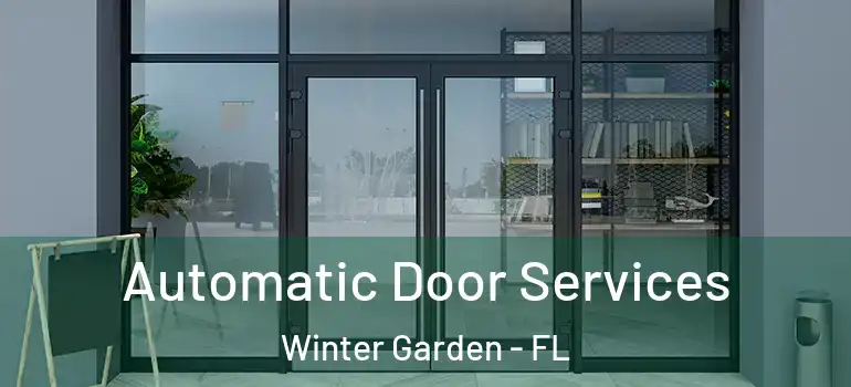 Automatic Door Services Winter Garden - FL