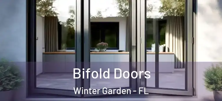 Bifold Doors Winter Garden - FL