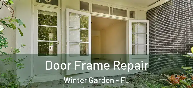 Door Frame Repair Winter Garden - FL