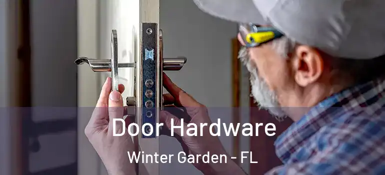 Door Hardware Winter Garden - FL