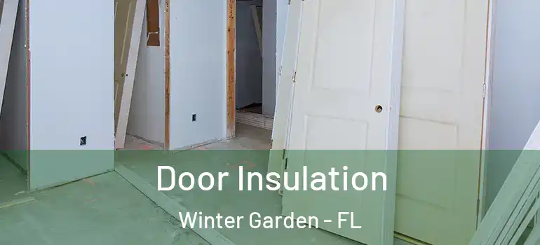 Door Insulation Winter Garden - FL