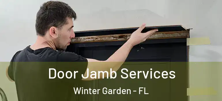 Door Jamb Services Winter Garden - FL