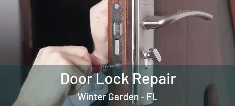 Door Lock Repair Winter Garden - FL
