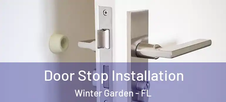 Door Stop Installation Winter Garden - FL
