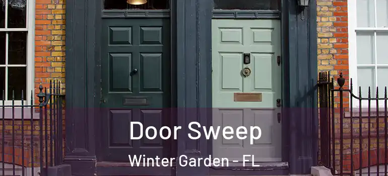 Door Sweep Winter Garden - FL
