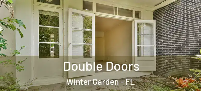 Double Doors Winter Garden - FL