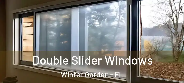 Double Slider Windows Winter Garden - FL