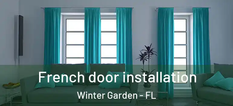 French door installation Winter Garden - FL