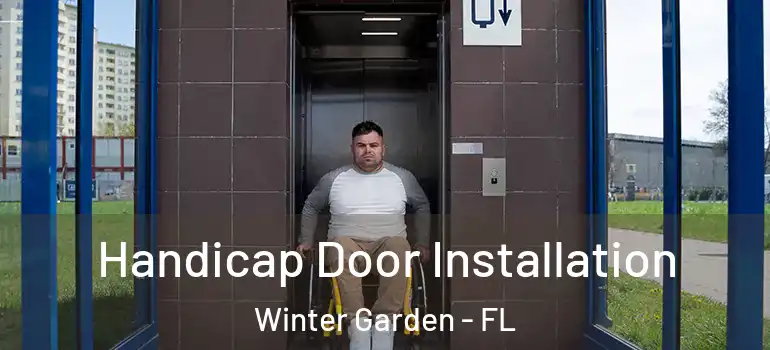 Handicap Door Installation Winter Garden - FL
