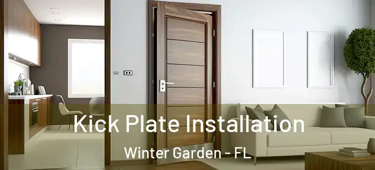 Kick Plate Installation Winter Garden - FL