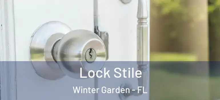 Lock Stile Winter Garden - FL