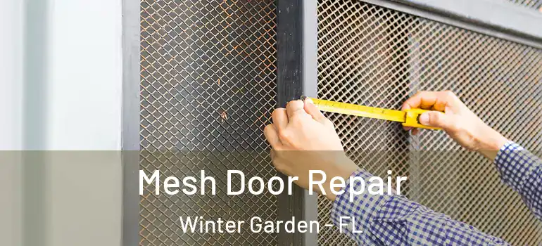 Mesh Door Repair Winter Garden - FL
