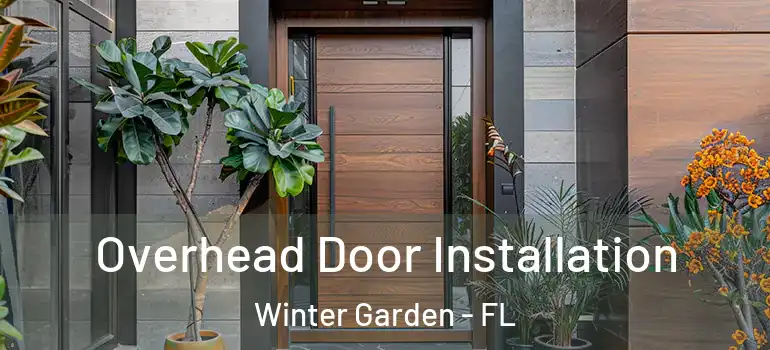 Overhead Door Installation Winter Garden - FL