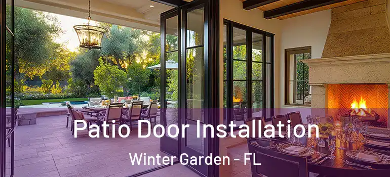 Patio Door Installation Winter Garden - FL