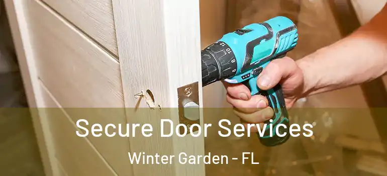 Secure Door Services Winter Garden - FL
