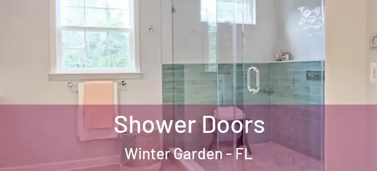 Shower Doors Winter Garden - FL