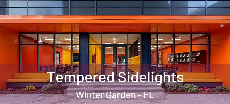 Tempered Sidelights Winter Garden - FL