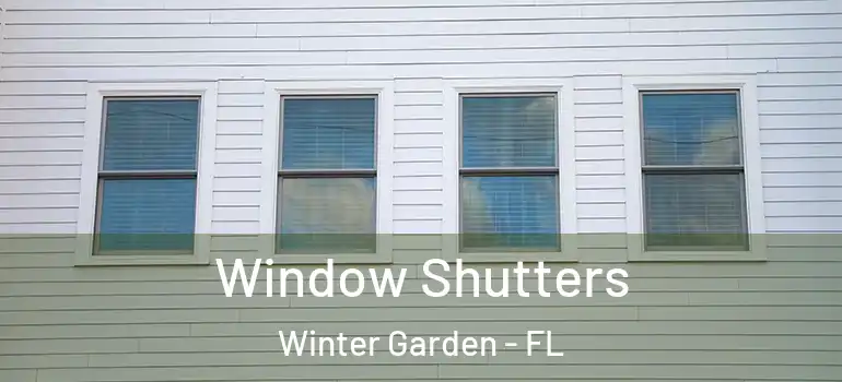 Window Shutters Winter Garden - FL