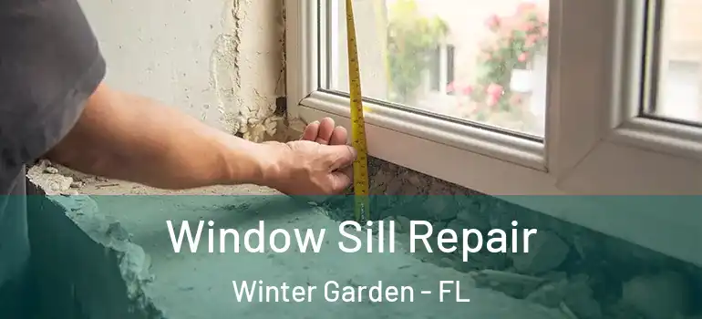 Window Sill Repair Winter Garden - FL